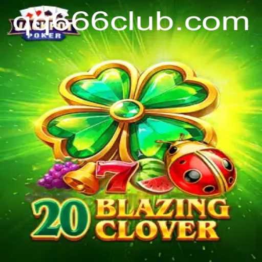Immerse Yourself in the Exciting World of 20BlazingClover