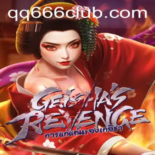 Exploring GeishasRevenge: A Unique Gaming Experience with QQ666.COM